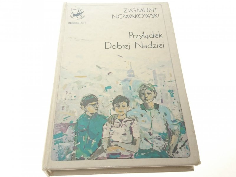PRZYLĄDEK DOBREJ NADZIEI - ZYGMUNT NOWAKOWSKI