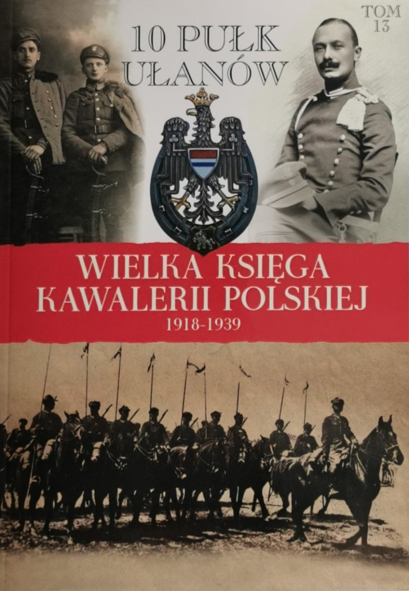 WIELKA KSIĘGA KAWALERII POLSKIEJ 1918-1939 tom 13