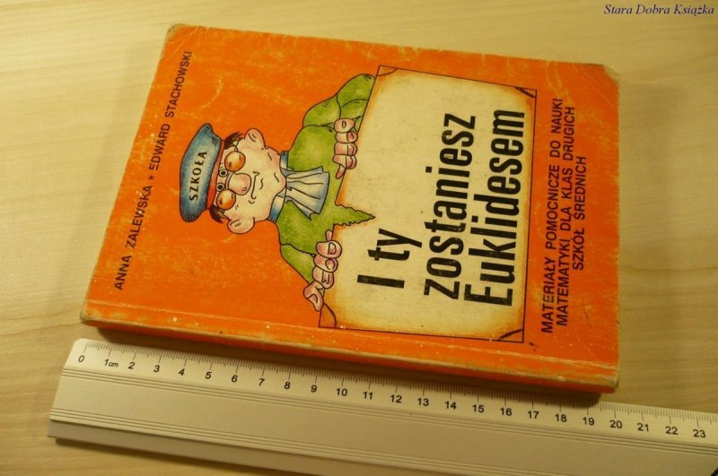 I TY ZOSTANIESZ EUKLIDESEM - Anna Zalewska (1997)