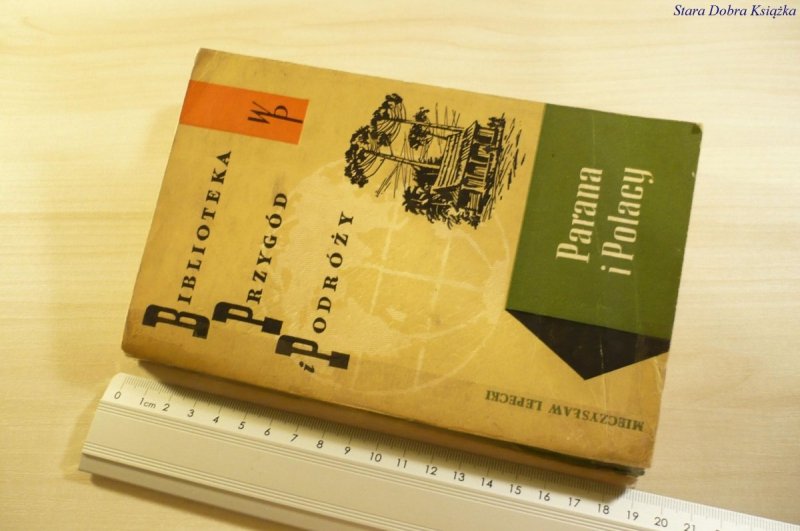 PARANA I POLACY - Mieczysław Lepecki 1962