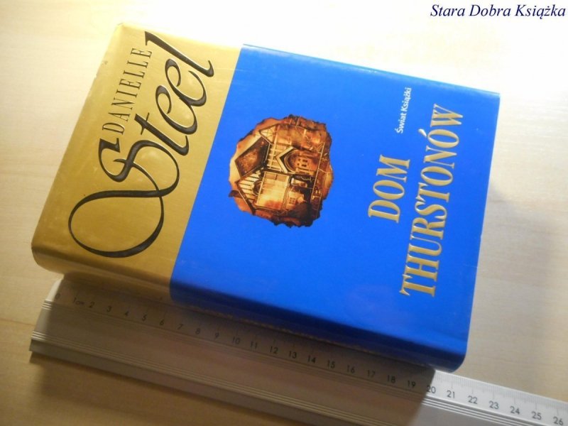 DOM THURSTONÓW - Danielle Steel 2005