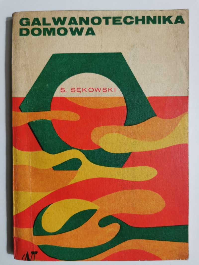 GALWANOTECHNIKA DOMOWA - Stefan Sękowski