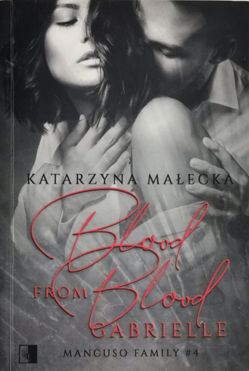 GABRIELLE. BLOOD FROM BLOOD. #4 - Katarzyna Małecka