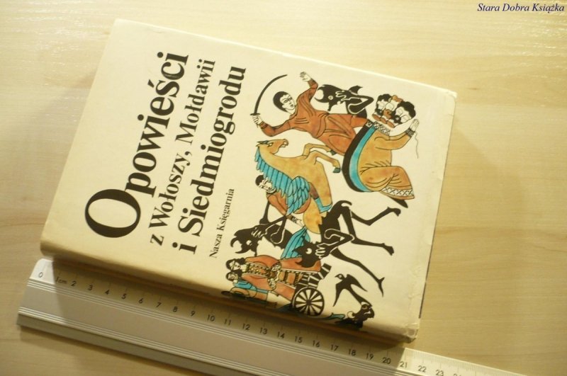 OPOWIEŚCI Z WOŁOSZY, MOŁDAWII I SIEDMIOGRODU 1987