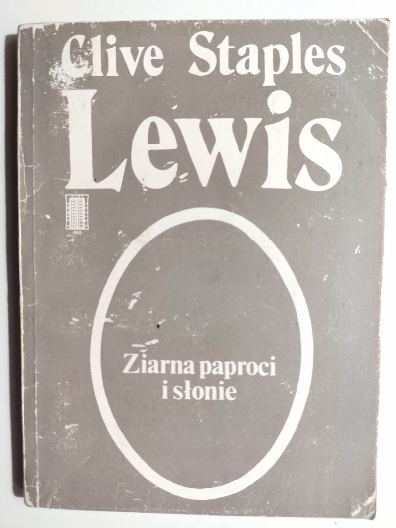 ZIARNA PAPROCI I SŁONIE - Clive Staples Lewis