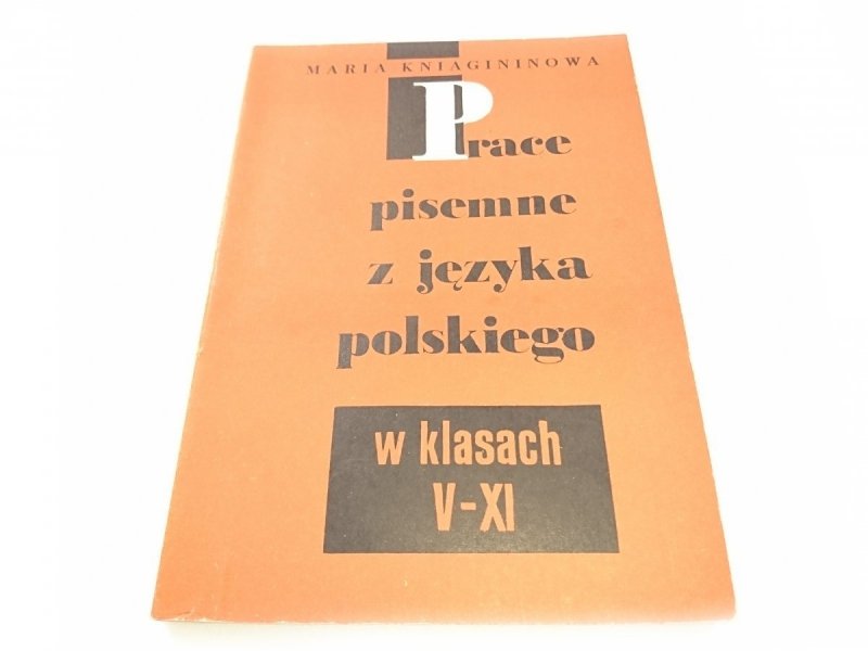 PRACE PISEMNE Z JĘZYKA POLSKIEGO W KLASACH V-XI