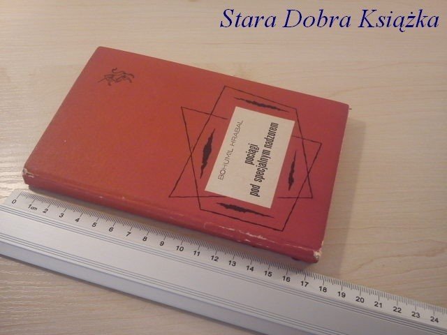 POCIĄGI POD SPECJALNYM NADZOREM - Bohumil Hrabal