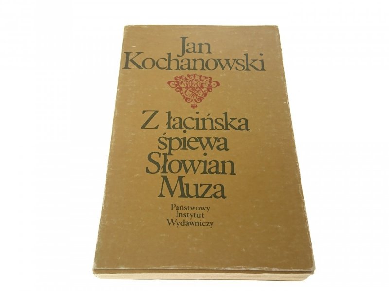 Z ŁACIŃSKA ŚPIEWA SŁOWIAN MUZA - Kochanowski 1986
