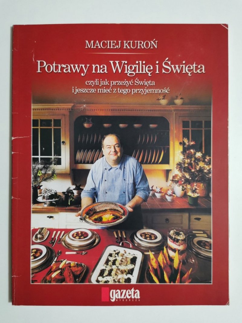 POTRAWY NA WIGILIĘ I ŚWIĘTA - Maciej Kuroń 2007