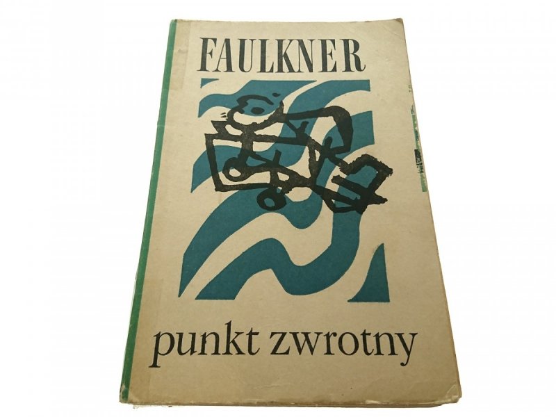 PUNKT ZWROTNY - William Faulkner 1967