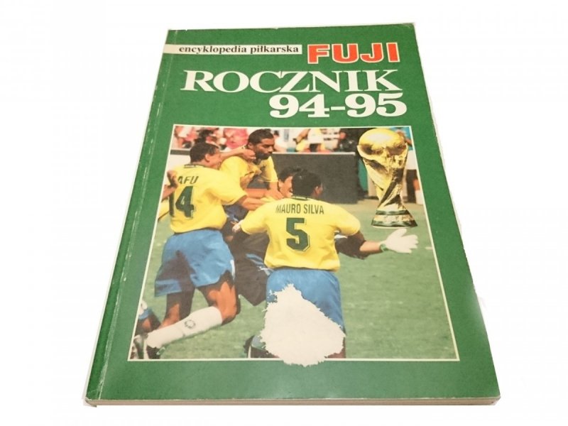 ENCYKLOPEDIA PIŁKARSKA FUJI TOM 11 ROCZNIK 94-95