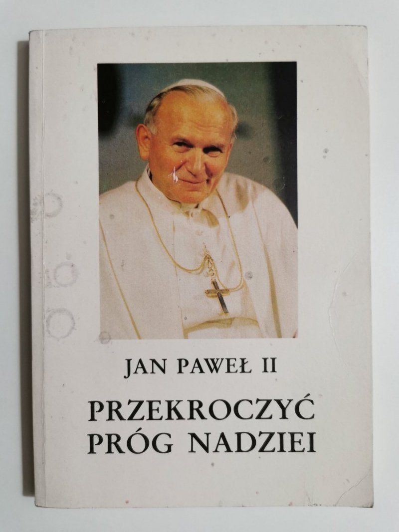 JAN PAWEŁ II PRZEKROCZYĆ PRÓG NADZIEI 1994
