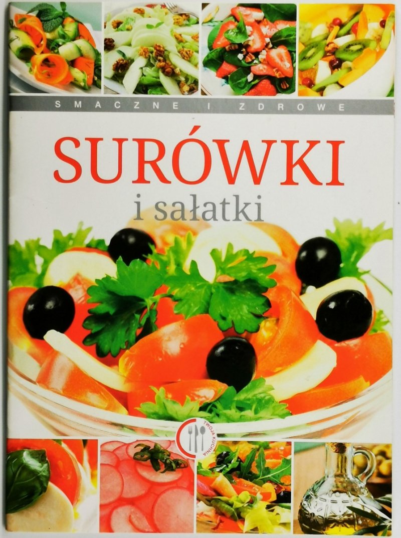 SURÓWKI I SAŁATKI - Anna Piekarska