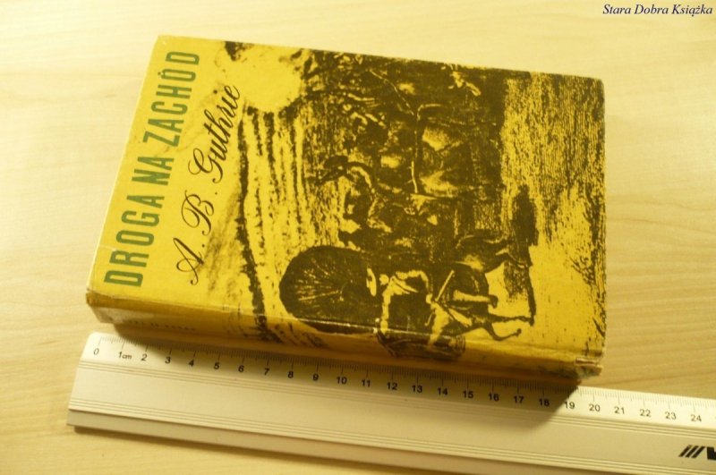 DROGA NA ZACHÓD - A. B. Guthrie (1968)