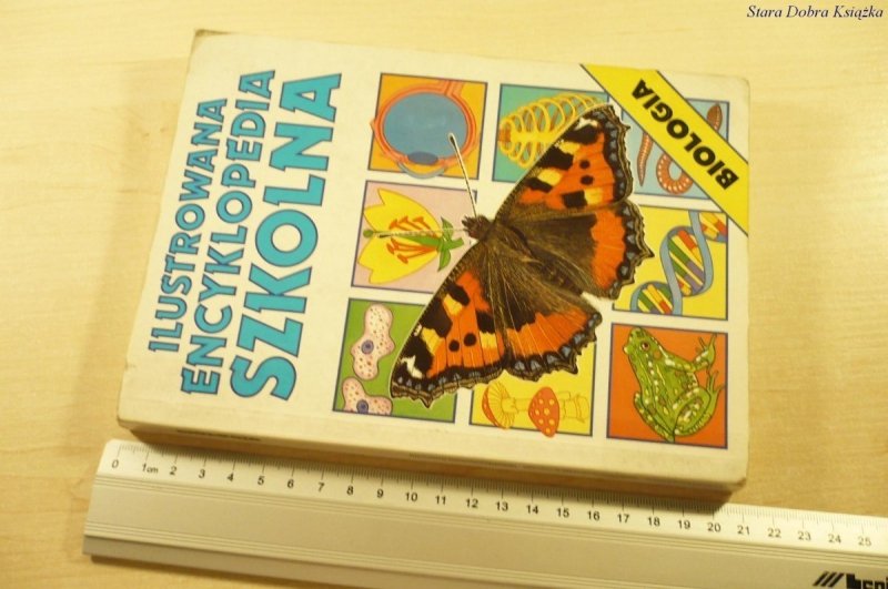 ILUSTROWANA ENCYKLOPEDIA SZKOLNA. BIOLOGIA