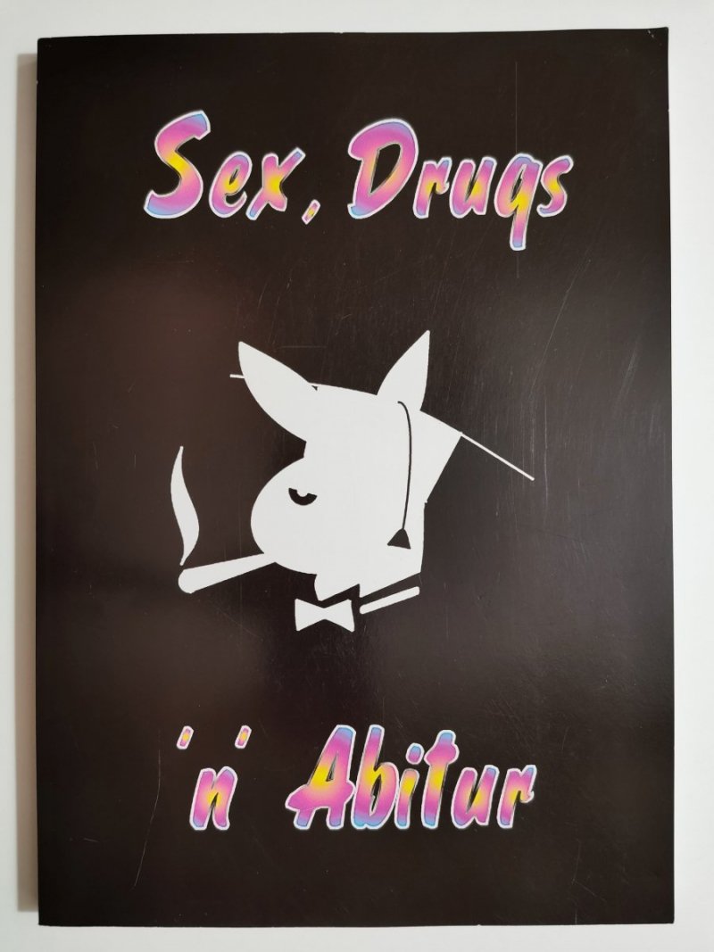 SEX, DRUGS N ABITUR 2004