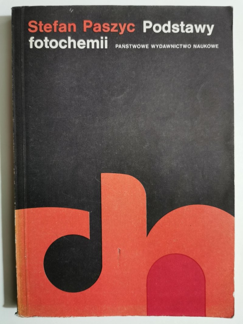 PODSTAWY FOTOCHEMII - Stefan Paszyc