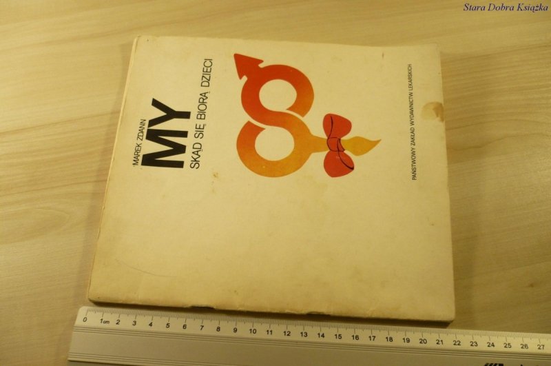 MY. SKĄD SIĘ BIORĄ DZIECI - Marek Zdann (1984)