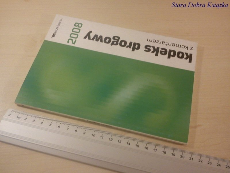 KODEKS DROGOWY Z KOMENTARZEM 2008