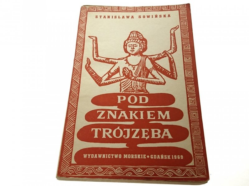 POD ZNAKIEM TRÓJZĘBA - Stanisława Sowińska 1969