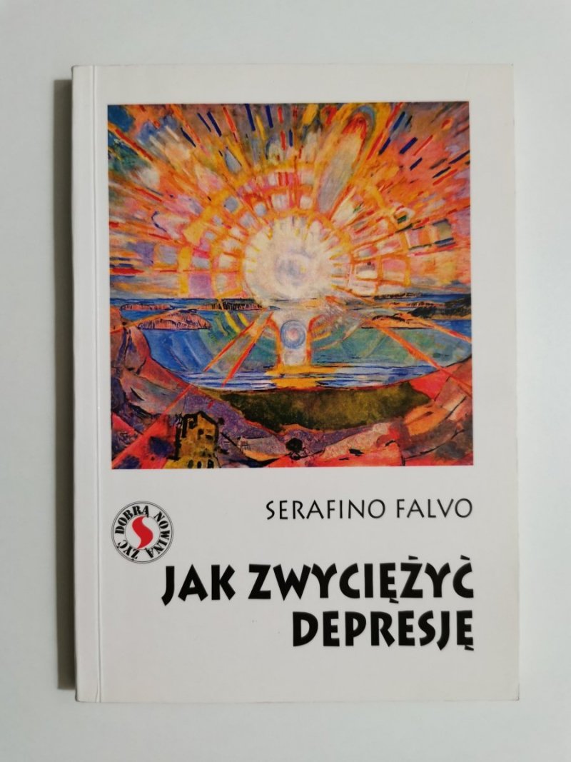 JAK ZWYCIĘŻYĆ DEPRESJĘ - Serafino Falvo 