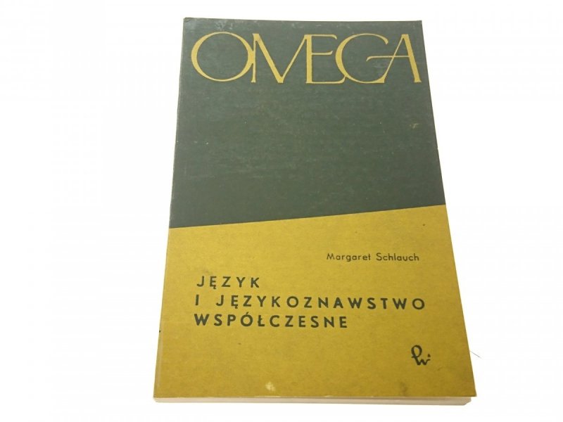 JĘZYK I JĘZYKOZNAWSTWO WSPÓŁCZESNE - Schlauch 1967