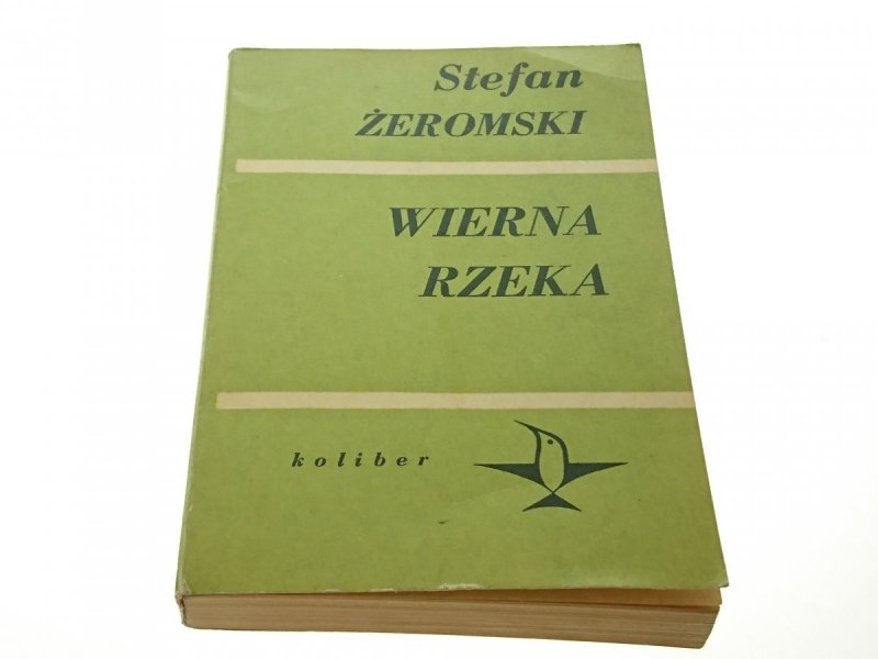 WIERNA RZEKA - Stefan Żeromski 1971