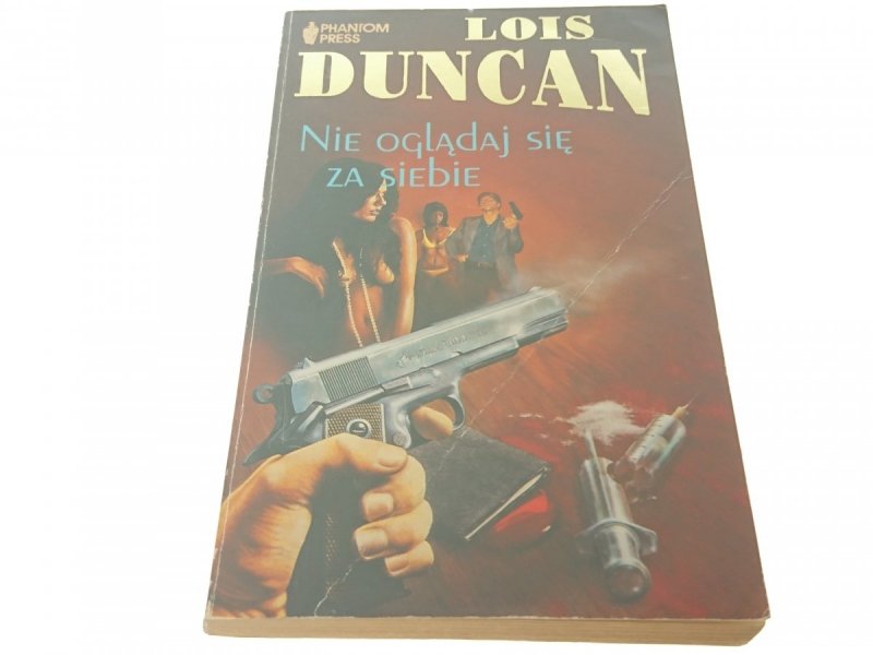 NIE OGLĄDAJ SIĘ ZA SIEBIE - Lois Duncan (1991)
