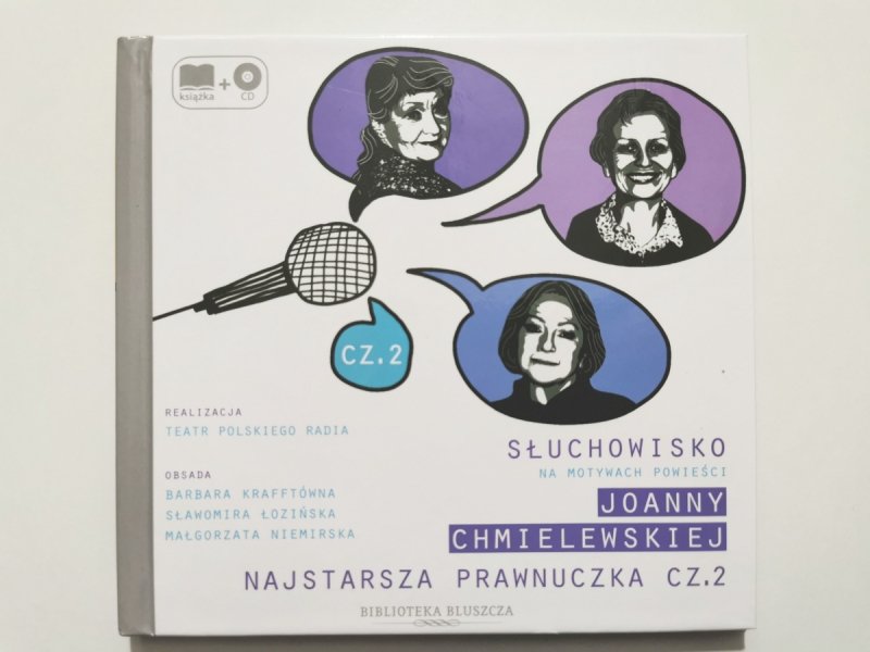 CD. SŁUCHOWISKO NA MOTYWACH POWIEŚCI JOANNY CHMIELEWSKIEJ. NAJSTARSZA PRAWNUCZKA CZ.2