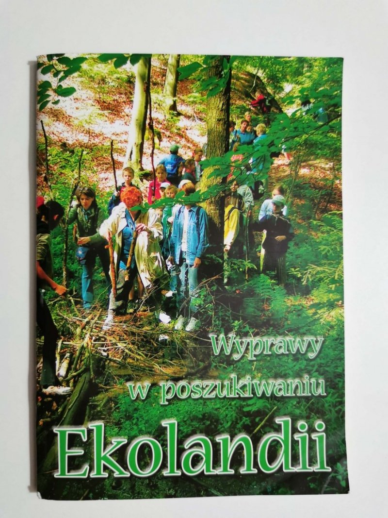 WYPRAWY W POSZUKIWANIU EKOLANDII 2006