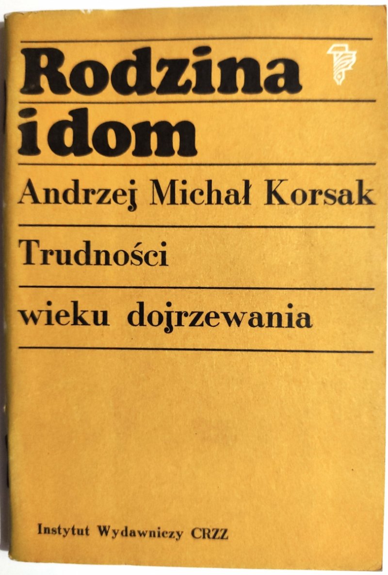 TRUDNOŚCI WIEKU DOJRZEWANIA - Andrzej Michał Korsak