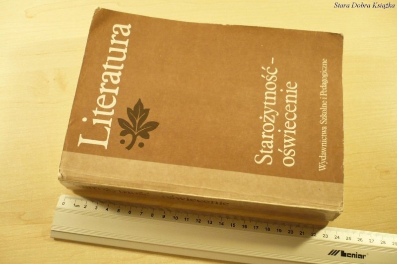 LITERATURA. STAROŻYTNOŚĆ - OŚWIECENIE (IV 1990)