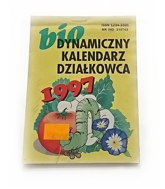 BIODYNAMICZNY KALENDARZ DZIAŁKOWCA 1997