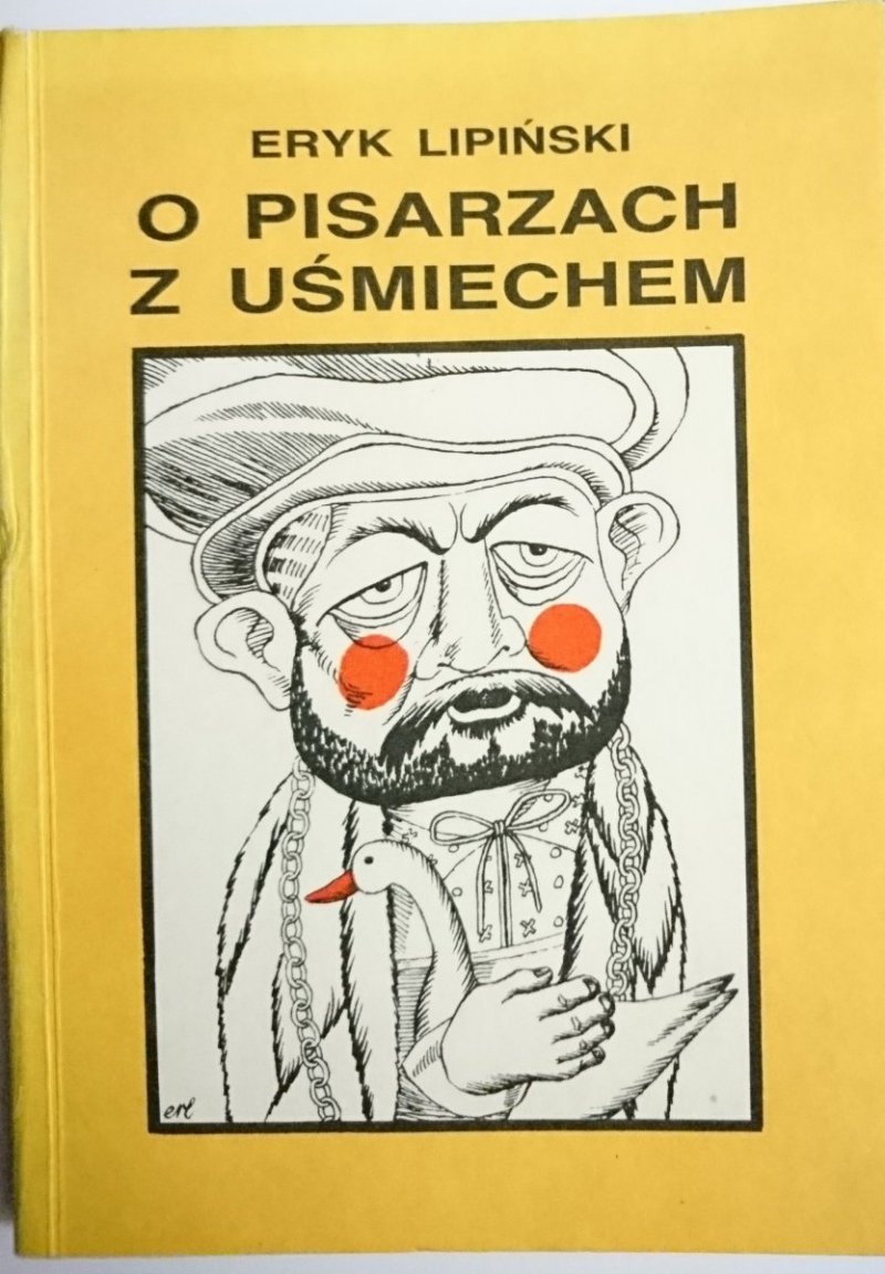 O PISARZACH Z UŚMIECHEM - Eryk Lipiński 1989