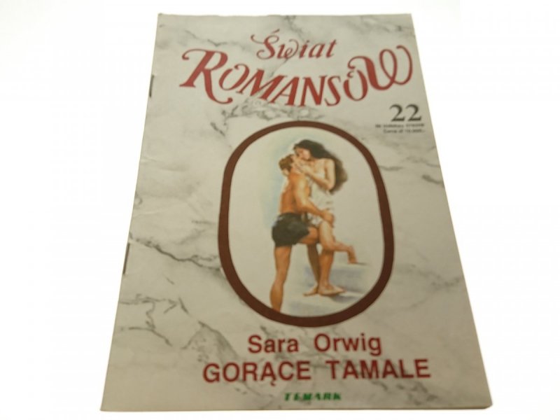 ŚWIAT ROMANSÓW 22 GORĄCE TAMALE - Orwig (1992)