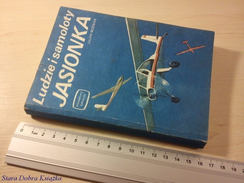 LUDZIE I SAMOLOTY. JASIONKA - Julian Woźniak 1985