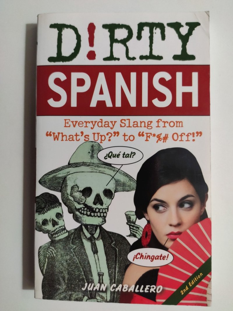 DIRTY SPANISH - Juan Caballero