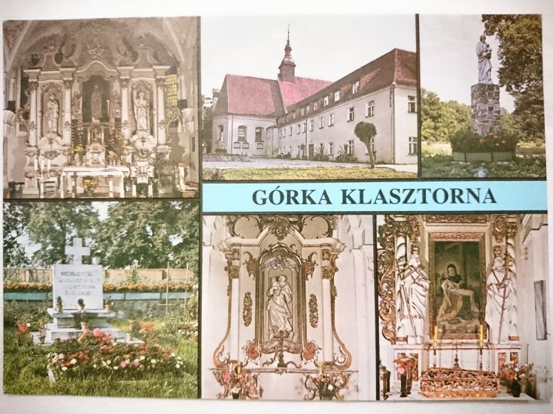 GÓRKA KLASZTORNA. NAJSTARSZE SANKTUARIUM MARYJNE W POLSCE. KLASZTORNA ŁOBŻENICA