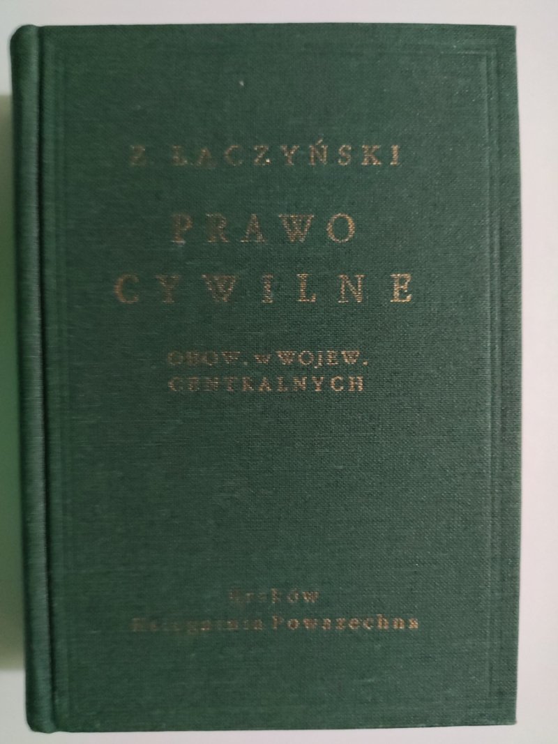 PRAWO CYWILNE OBOWIĄZUJĄCE W WOJEWÓDZTWACH CENTRALNYCH - Z. Łączyski