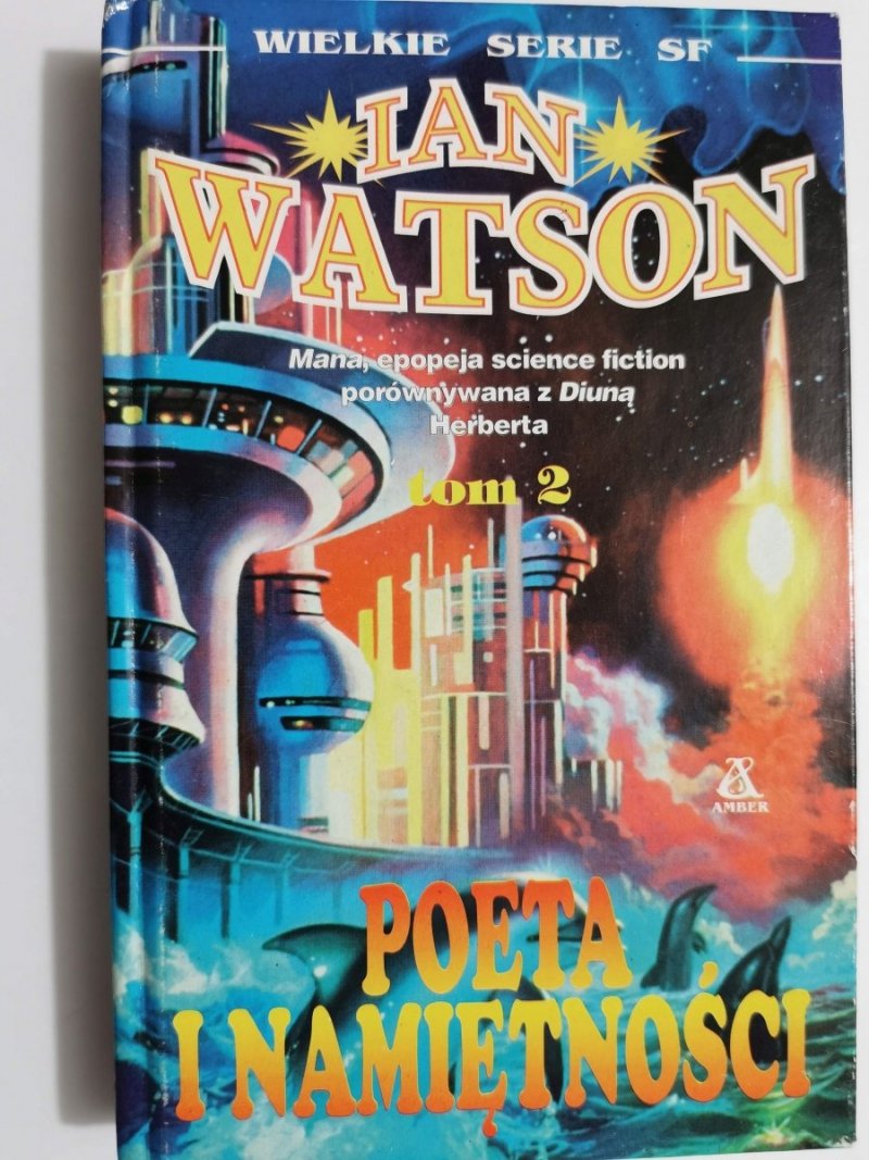 POETA I NAMIĘTNOŚCI TOM 2 - Ian Watson 1994