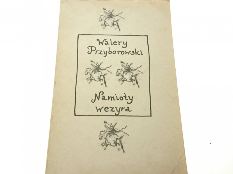 NAMIOTY WEZYRA - Walery Przyborowski (Wyd II 1983)