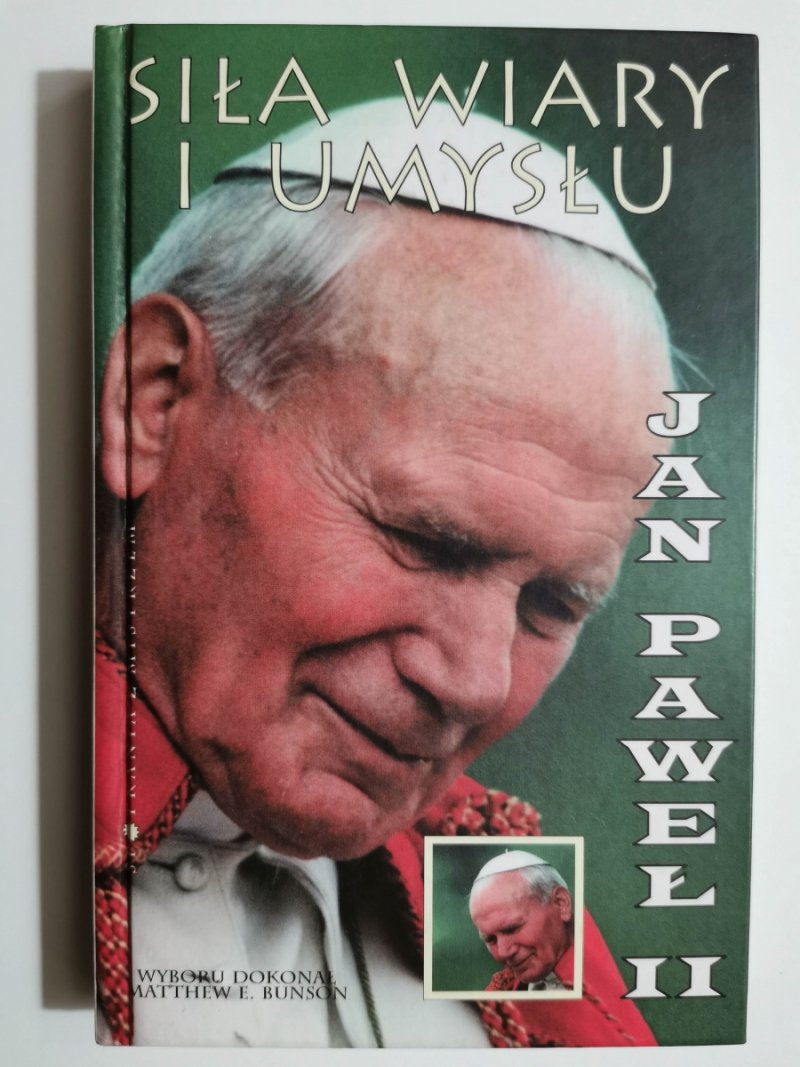 SIŁA WIARY I UMYSŁU - Jan Paweł II