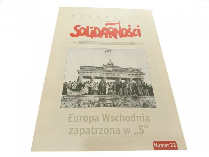 NARODZINY SOLIDARNOŚCI NUMER 22 EUROPA WSCHODNIA