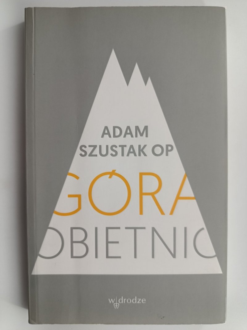 GÓRA OBIETNIC - Adam Szustak