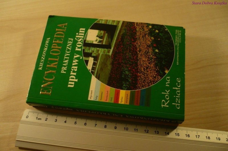 KIESZONKOWA ENCYKLOPEDIA PRAKTYCZNEJ UPRAWY ROŚLIN