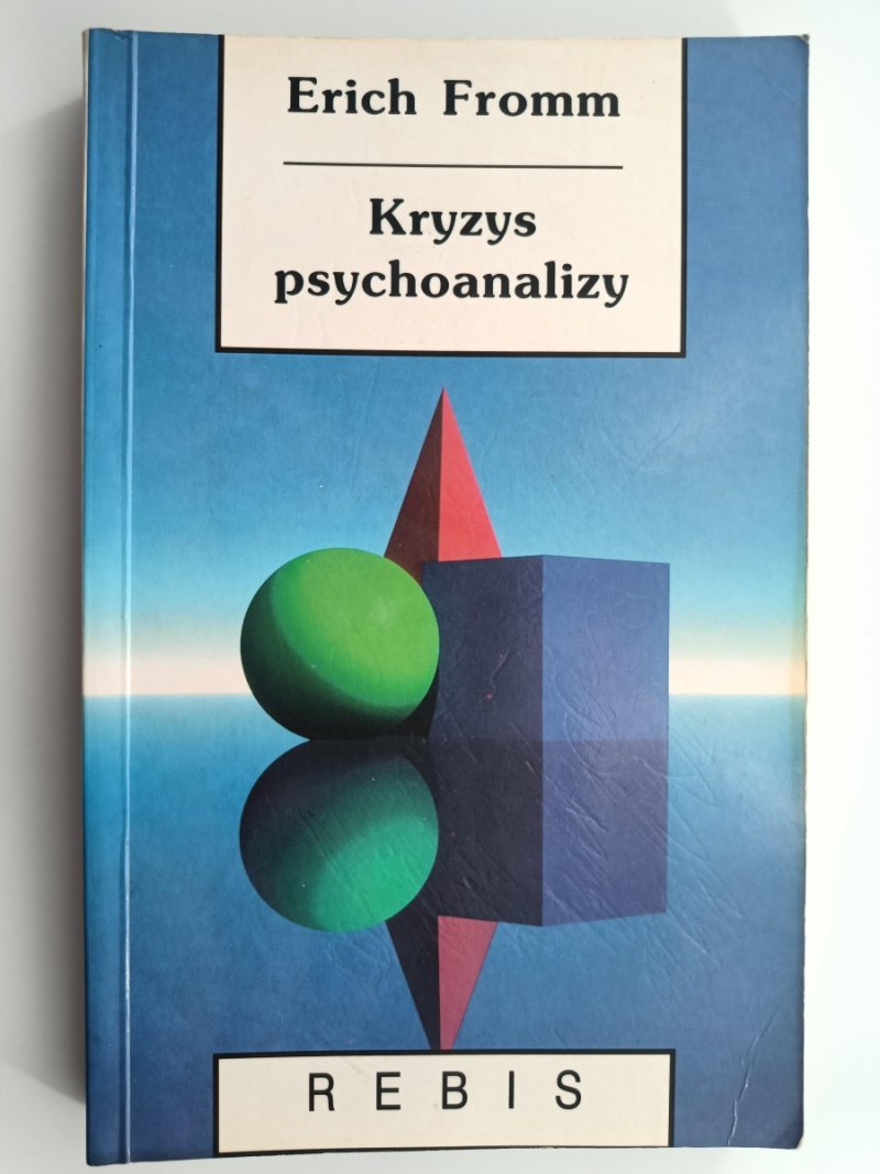 KRYZYS PSYCHOANALIZY - Erich Fromm