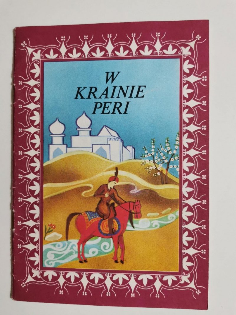 W KRAINIE PERI. LUDOWE BAJKI TURKEŃSKIE 1982