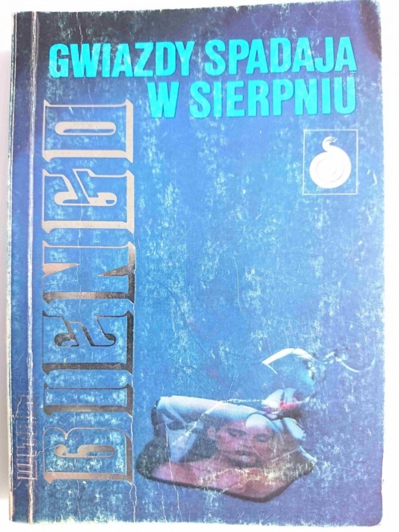 GWIAZDY SPADAJĄ W SIERPNIU - Witold Biengo 1990