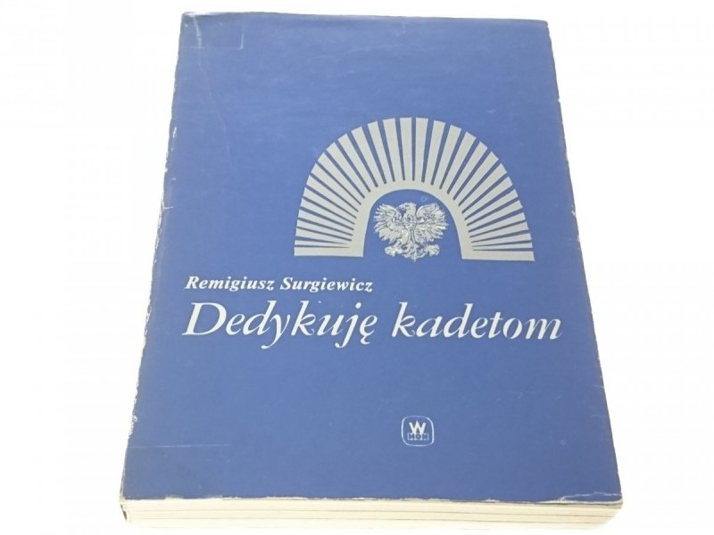 DEDYKUJĘ KADETOM - Remigiusz Surgiewicz (1986)