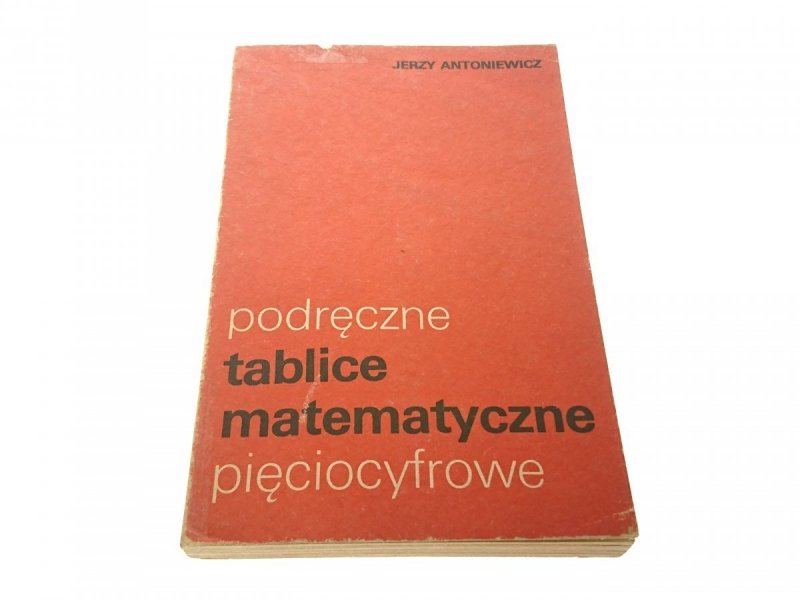 PODRĘCZNE TABLICE MATEMATYCZNE PIĘCIOCYFROWE 1982